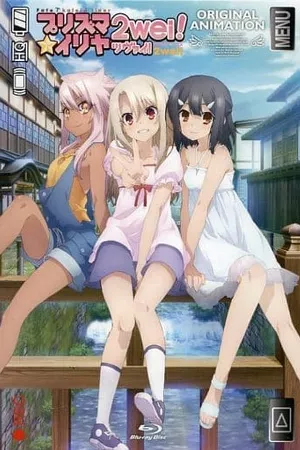 Fate/kaleid liner Prisma☆Illya 2wei!